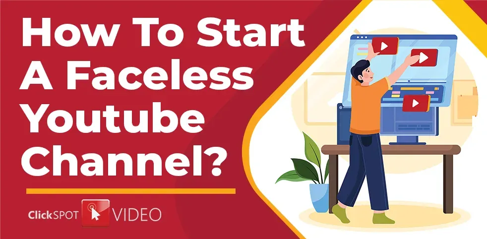 How To Start A Faceless YouTube Channel